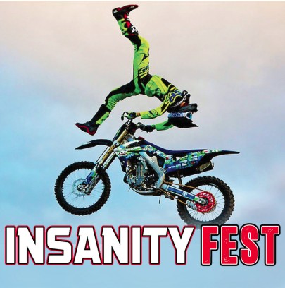 The Motorsports Insanity Fest. Image features a motorcycle rider airborne above his bike while completing a stunt.